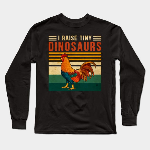 I Raise Tiny Dinosaurs Vintage Funny Chicken Farmer Long Sleeve T-Shirt by lenaissac2